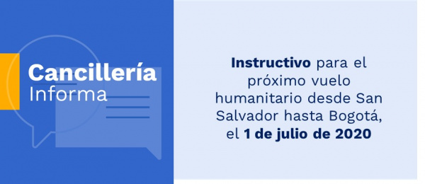 Instructivo para el próximo vuelo humanitario desde San Salvador hasta Bogotá, el 1 de julio de 2020
