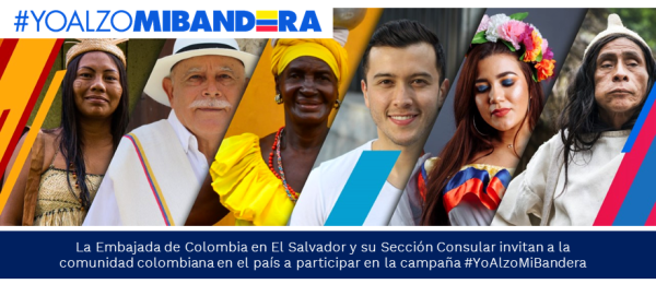 La Embajada de Colombia en El Salvador y su sección consular invitan a participar en #YoAlzoMiBandera