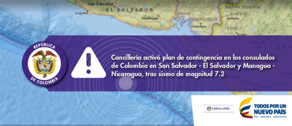 Cancillería activó plan de contingencia en consulados de Colombia en San Salvador - El Salvador y Managua - Nicaragua, tras sismo de magnitud de 7.2