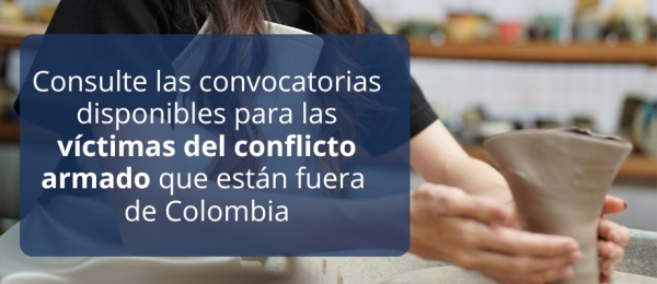 Abiertas convocatorias para víctimas del conflicto armado que residen en el exterior